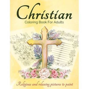 Christian Coloring Book For Adults And Teens: Bible Coloring Book For Adults Wit